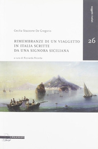 Rimembranze di un viaggetto in Italia scritte da una signora siciliana - Librerie.coop Rimembranze di un viaggetto in Italia scritte da una signora siciliana - Librerie.coop
