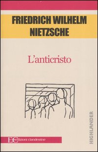 L'anticristo. Maledizione del cristianesimo - Librerie.coop L'anticristo. Maledizione del cristianesimo - Librerie.coop
