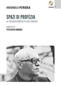 Spazi di profezia. La teologia pubblica di Italo Mancini - Librerie.coop