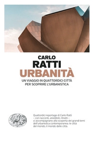 Urbanità. Un viaggio in quattordici città per scoprire l'urbanistica - Librerie.coop