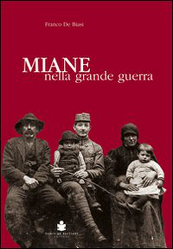 Miane nella grande guerra - Librerie.coop