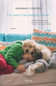 Un cane ti sta sempre vicino - Librerie.coop Un cane ti sta sempre vicino - Librerie.coop