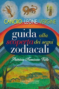 Guida alla scoperta dei segni zodiacali - Cancro, Leone, Vergine - Librerie.coop Guida alla scoperta dei segni zodiacali - Cancro, Leone, Vergine - Librerie.coop