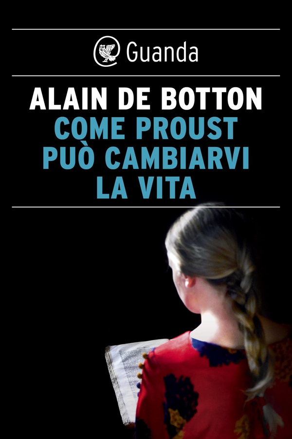 Come Proust può cambiarvi la vita - Librerie.coop Come Proust può cambiarvi la vita - Librerie.coop