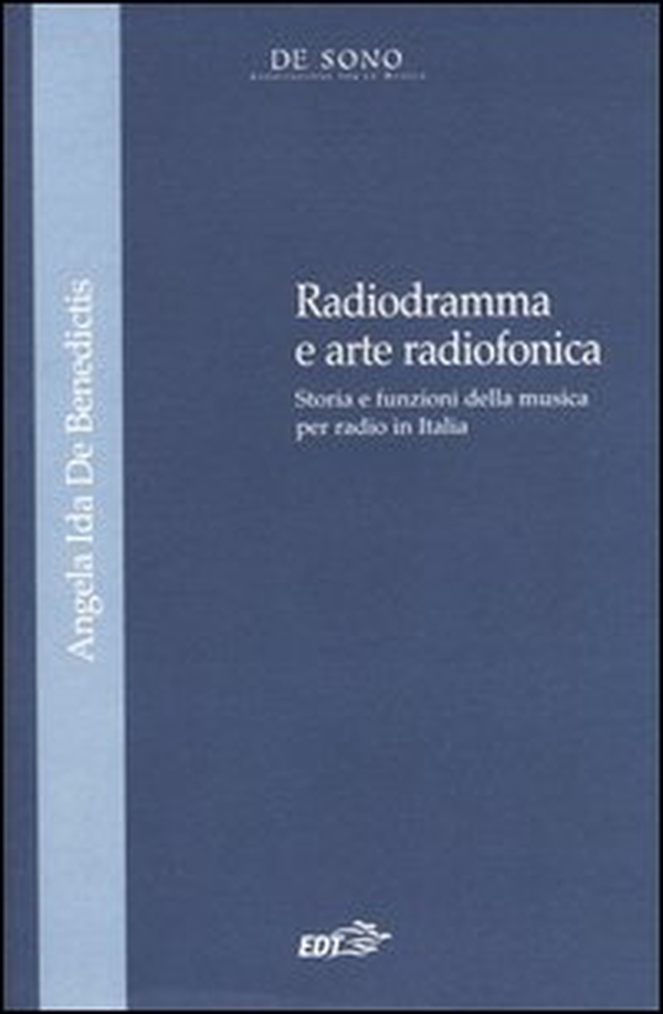 Radiogramma e arte radiofonica. Storia e funzioni della musica per radio in Italia - Librerie.coop Radiogramma e arte radiofonica. Storia e funzioni della musica per radio in Italia - Librerie.coop