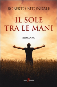 Il sole tra le mani - Librerie.coop
