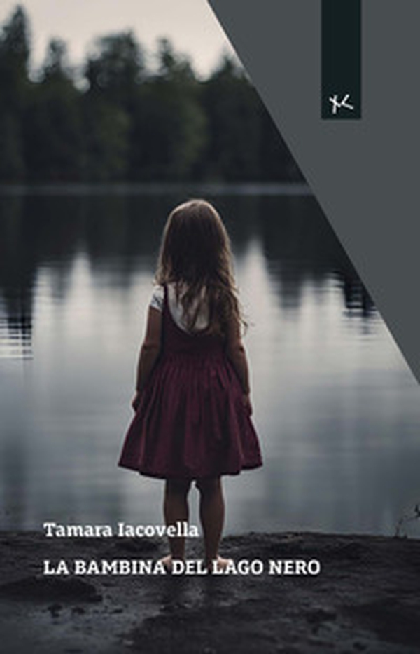 La bambina del Lago Nero - Librerie.coop La bambina del Lago Nero - Librerie.coop