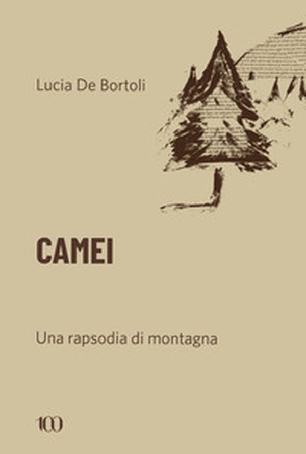 Camei. Una rapsodia di montagna - Librerie.coop Camei. Una rapsodia di montagna - Librerie.coop