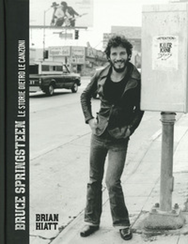 Bruce Springsteen. Le storie dietro le canzoni - Librerie.coop Bruce Springsteen. Le storie dietro le canzoni - Librerie.coop