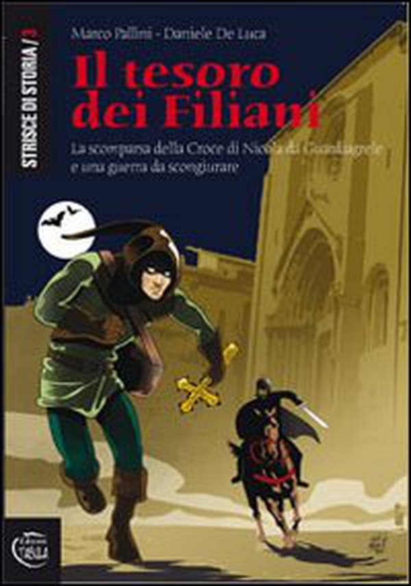 Il tesoro dei filiani. La scomparsa della croce di Nicola da Guardiagrele e una guerra da scongiurare - Librerie.coop Il tesoro dei filiani. La scomparsa della croce di Nicola da Guardiagrele e una guerra da scongiurare - Librerie.coop