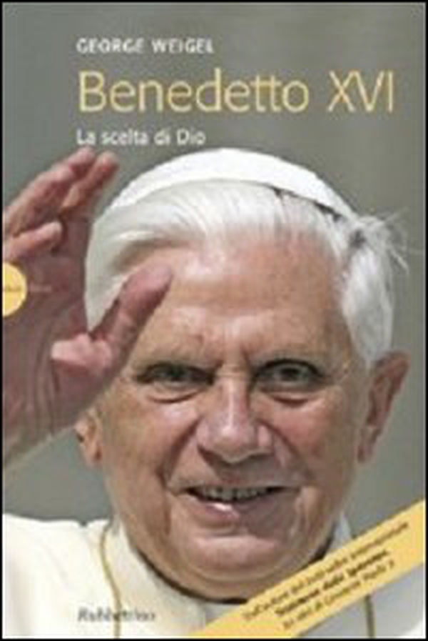 Benedetto XVI. La scelta di Dio - Librerie.coop Benedetto XVI. La scelta di Dio - Librerie.coop
