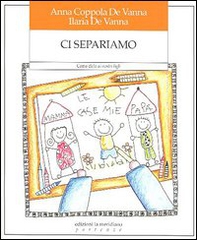 Ci separiamo. Come dirlo ai nostri figli - Librerie.coop