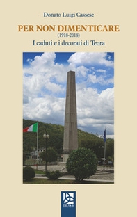 Per non dimenticare (1918-2018). I caduti e i decorati di Teora - Librerie.coop Per non dimenticare (1918-2018). I caduti e i decorati di Teora - Librerie.coop