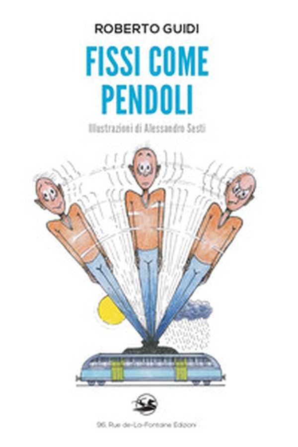 Fissi come pendoli - Librerie.coop Fissi come pendoli - Librerie.coop