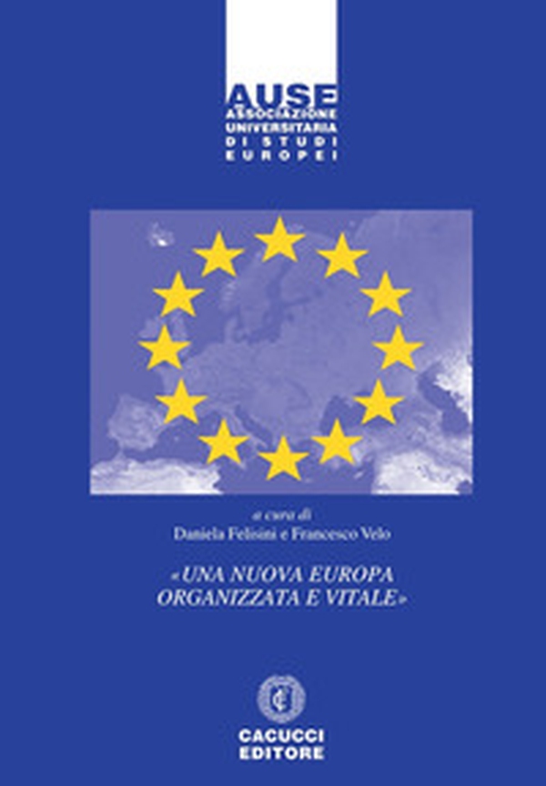 «Una nuova Europa organizzata e vitale» - Librerie.coop