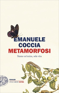 Metamorfosi. Siamo un'unica, sola vita - Librerie.coop