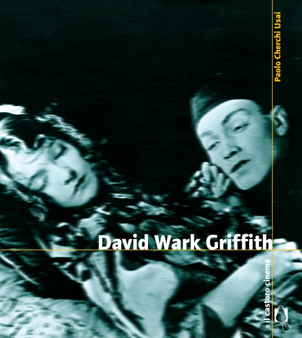 David Wark Griffith - Librerie.coop David Wark Griffith - Librerie.coop