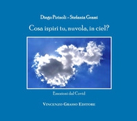 Cosa ispiri tu, nuvola, in ciel? Emozioni dal Covid - Librerie.coop