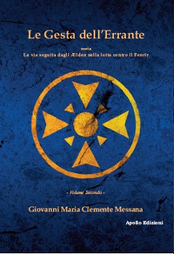 Le gesta dell'errante ossia la via seguita dagli Elden nella lotta contro il Fenrir - Librerie.coop Le gesta dell'errante ossia la via seguita dagli Elden nella lotta contro il Fenrir - Librerie.coop