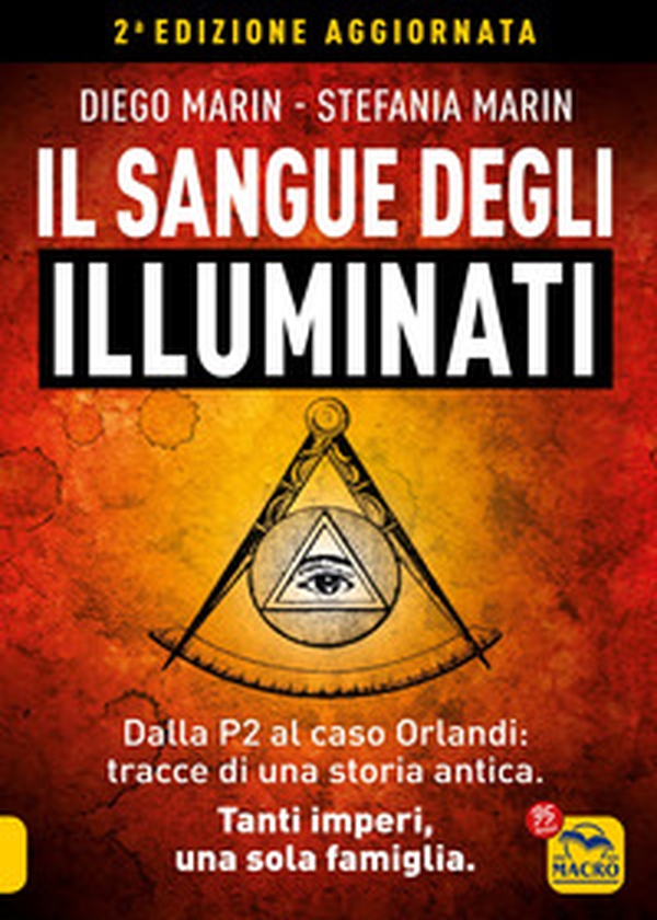 Il sangue degli Illuminati. Dalla P2 al caso Orlandi: tracce di una storia antica. Tanti imperi, una sola famiglia - Librerie.coop Il sangue degli Illuminati. Dalla P2 al caso Orlandi: tracce di una storia antica. Tanti imperi, una sola famiglia - Librerie.coop