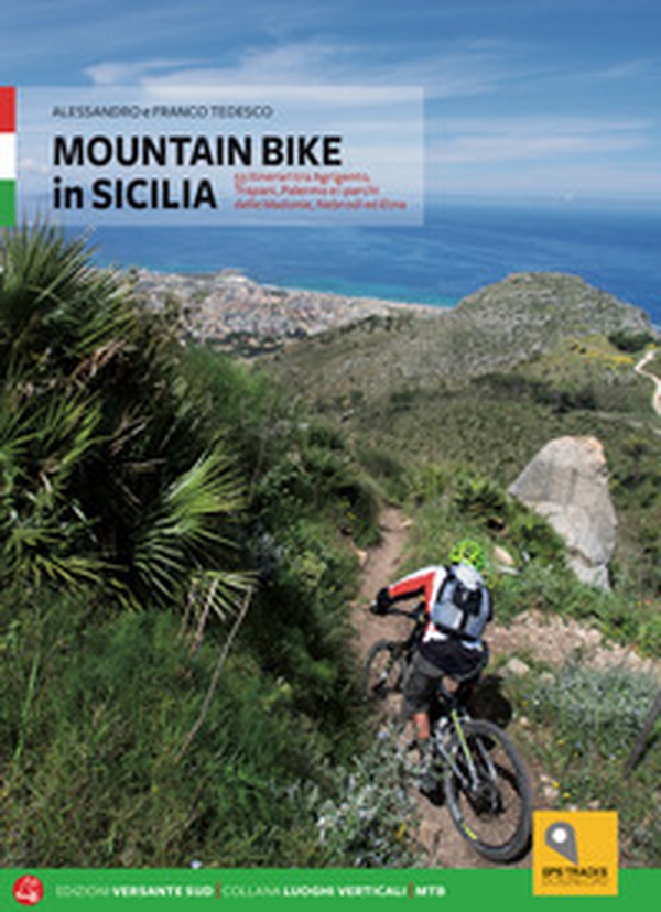 Mountain bike in Sicilia. 69 itinerari nella Sicilia occidentale. Ediz. italiana e tedesca - Librerie.coop Mountain bike in Sicilia. 69 itinerari nella Sicilia occidentale. Ediz. italiana e tedesca - Librerie.coop