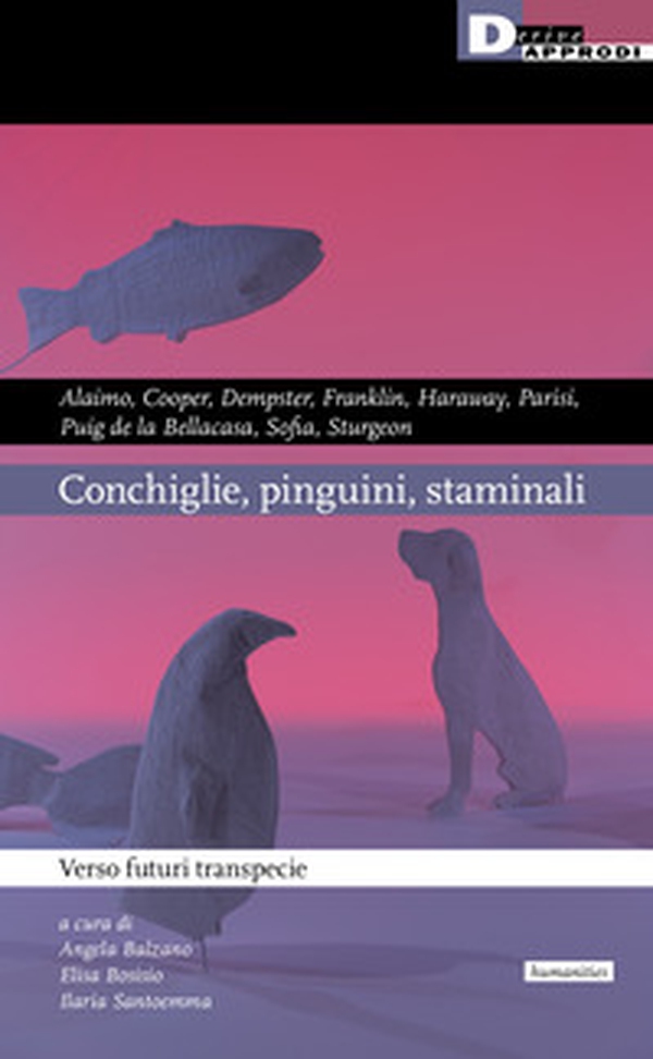 Pinguini, conchiglie e staminali. Verso futuri transpecie - Librerie.coop Pinguini, conchiglie e staminali. Verso futuri transpecie - Librerie.coop