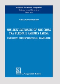 The best interests of the child tra Europa e America Latina. Emersioni giurisprudenziali comparate - Librerie.coop