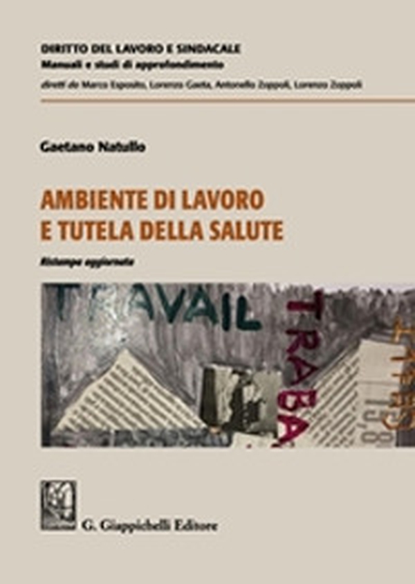 Ambiente di lavoro e tutela della salute - Librerie.coop Ambiente di lavoro e tutela della salute - Librerie.coop