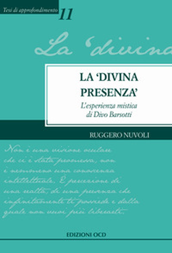 La «divina presenza». L'esperienza mistica di Divo Barsotti - Librerie.coop La «divina presenza». L'esperienza mistica di Divo Barsotti - Librerie.coop