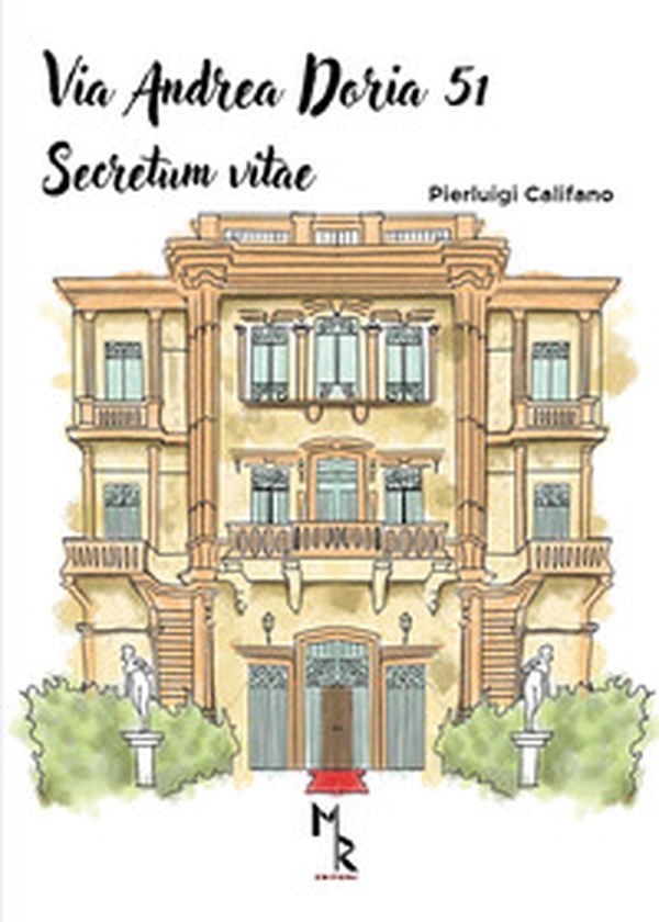 Via Andrea Doria 51. Secretum vitae - Librerie.coop Via Andrea Doria 51. Secretum vitae - Librerie.coop