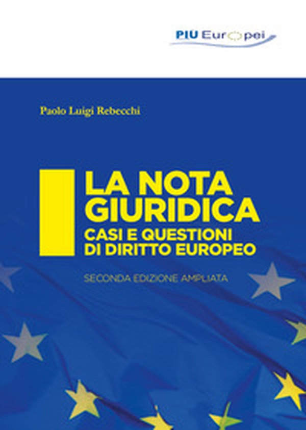 La nota giuridica. Casi e questioni di diritto europeo - Librerie.coop