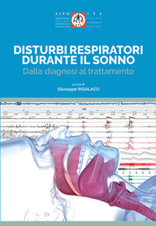 Disturbi respiratori durante il sonno. Dalla diagnosi al trattamento - Librerie.coop
