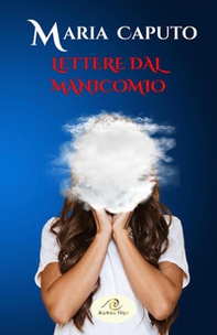 Lettere dal manicomio - Librerie.coop
