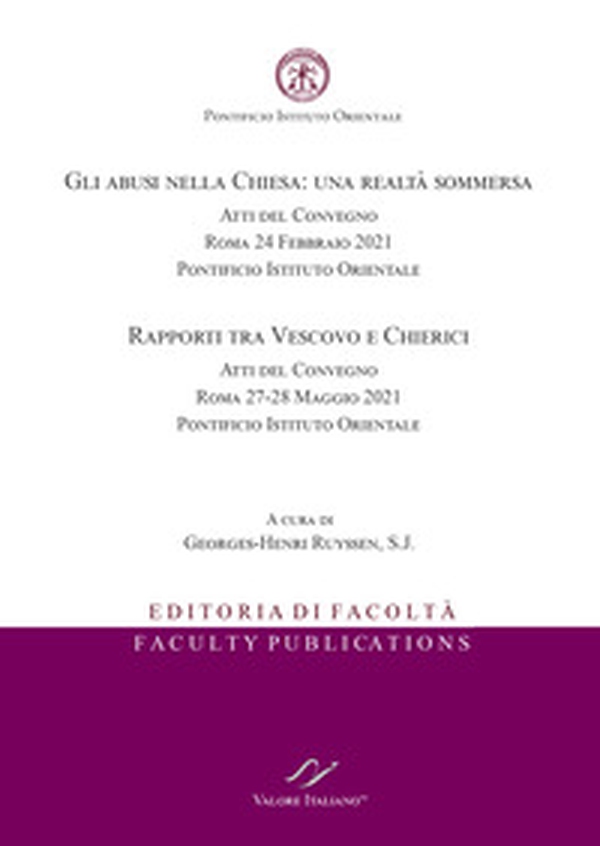 Gli abusi nella Chiesa: una realtà sommersa. Atti del Convegno (Roma, 24 febbraio 2021) - Rapporti tra vescovo e chierici. Atti del Convegno (Roma, 27-28 maggio 2021). Ediz. italiana e inglese - Librerie.coop Gli abusi nella Chiesa: una realtà sommersa. Atti del Convegno (Roma, 24 febbraio 2021) - Rapporti tra vescovo e chierici. Atti del Convegno (Roma, 27-28 maggio 2021). Ediz. italiana e inglese - Librerie.coop