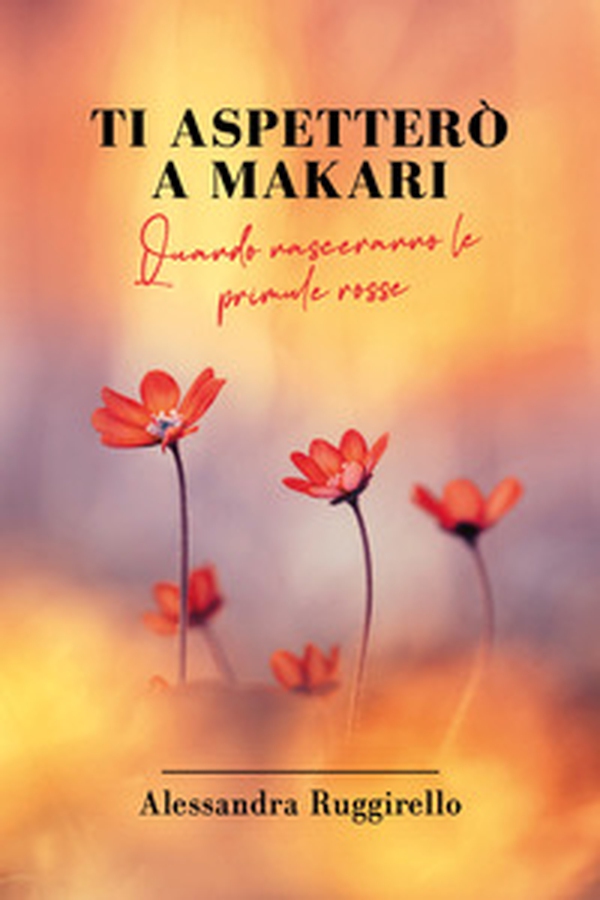 Ti aspetterò a Makari - Librerie.coop Ti aspetterò a Makari - Librerie.coop