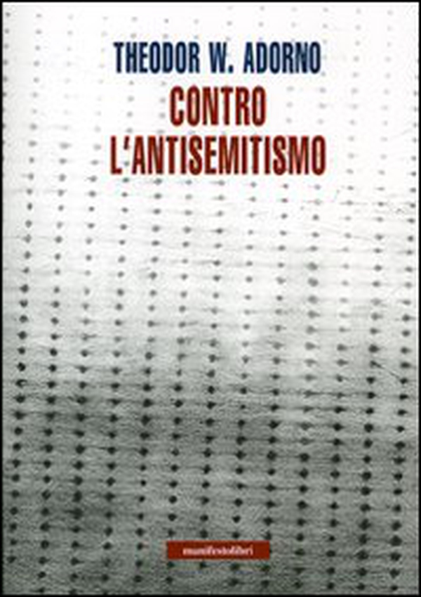 Contro l'antisemitismo di oggi - Librerie.coop Contro l'antisemitismo di oggi - Librerie.coop