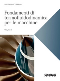 Fondamenti di termofluidodinamica per le macchine - Vol. 1 - Librerie.coop Fondamenti di termofluidodinamica per le macchine - Vol. 1 - Librerie.coop