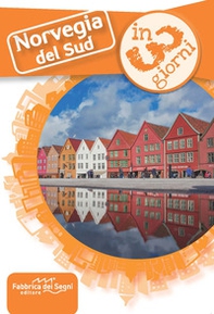 Norvegia del Sud in 3 giorni - Librerie.coop