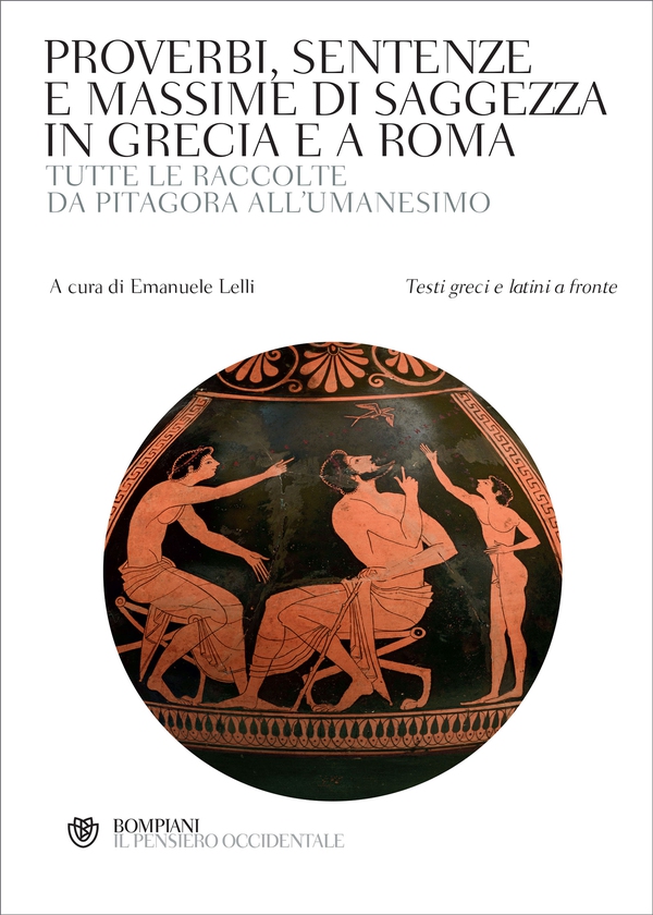 Proverbi, sentenze e massime di saggezza in Grecia e a Roma - Librerie.coop Proverbi, sentenze e massime di saggezza in Grecia e a Roma - Librerie.coop