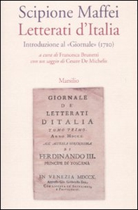 Letterati d'Italia. Introduzione al «Giornale» (1710) - Librerie.coop