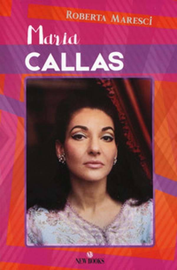 Maria Callas - Librerie.coop Maria Callas - Librerie.coop
