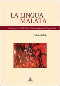 La lingua malata. Linguaggio e violenza nella filosofia contemporanea - Librerie.coop