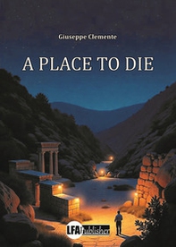 A place to die. Ediz. italiana - Librerie.coop