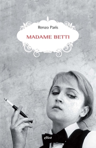 Madame Betti - Librerie.coop Madame Betti - Librerie.coop