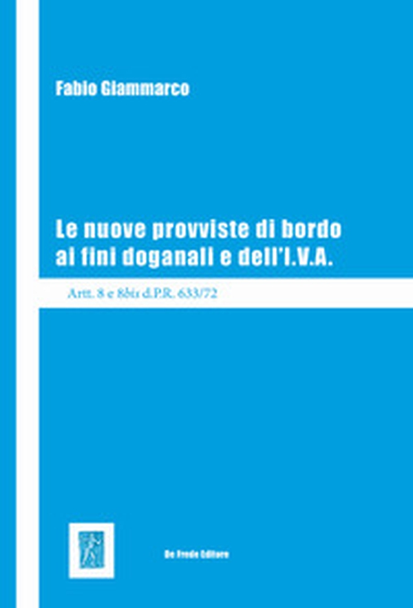 Le nuove provviste di bordo ai fini doganali e dell'I.V.A. - Librerie.coop