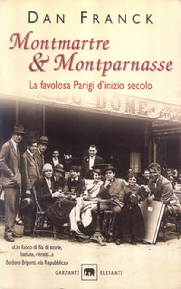 Montmartre & Montparnasse. La favolosa Parigi d'inizio secolo - Librerie.coop Montmartre & Montparnasse. La favolosa Parigi d'inizio secolo - Librerie.coop