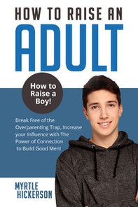 How to raise an adult - Librerie.coop