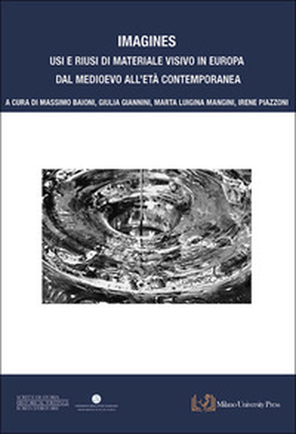 Imagines. Usi e riusi di materiale visivo in Europa dal Medioevo all'Età contemporanea - Librerie.coop Imagines. Usi e riusi di materiale visivo in Europa dal Medioevo all'Età contemporanea - Librerie.coop