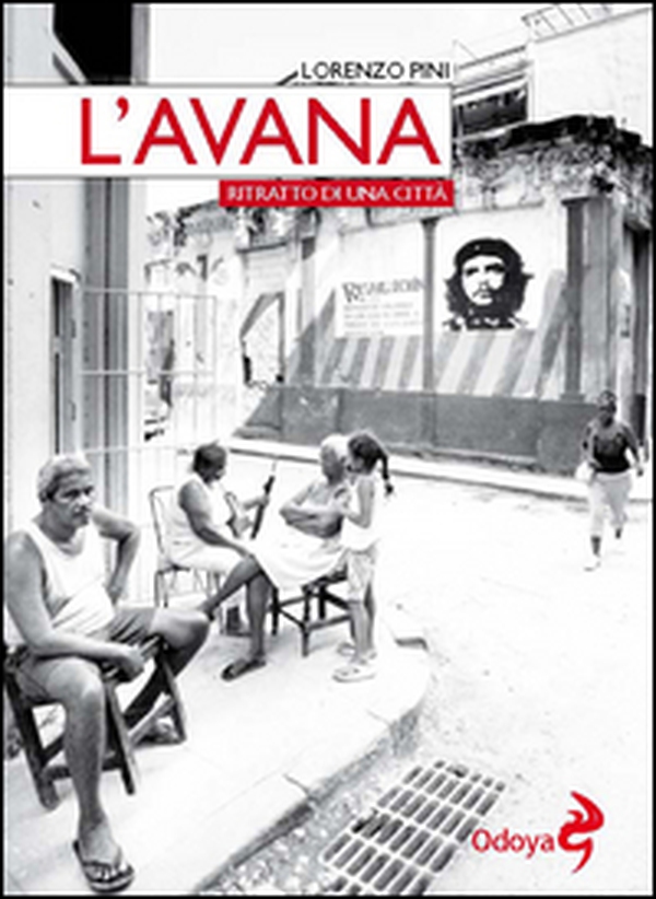 L'Avana. Ritratto di una città - Librerie.coop L'Avana. Ritratto di una città - Librerie.coop