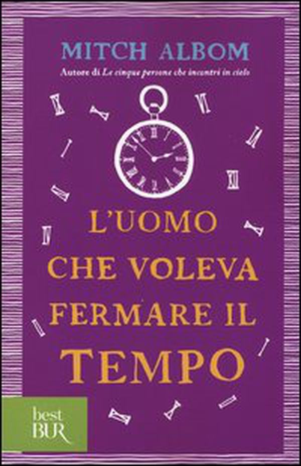 L'uomo che voleva fermare il tempo - Librerie.coop L'uomo che voleva fermare il tempo - Librerie.coop